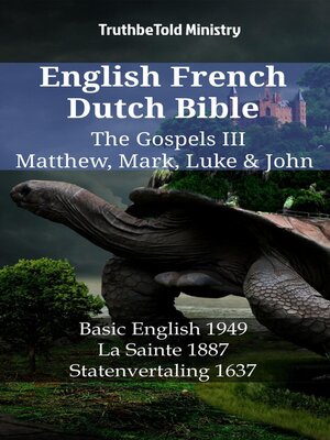 cover image of English French Dutch Bible--The Gospels III--Matthew, Mark, Luke & John